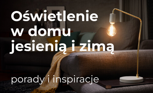 Jak oświetlić pomieszczenia jesienią i zimą - porady i inspiracje